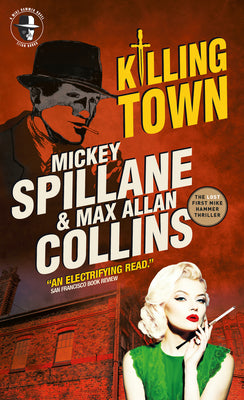 Book cover of Mike Hammer: Killing Town by Mickey Spillane, Max Allan Collins