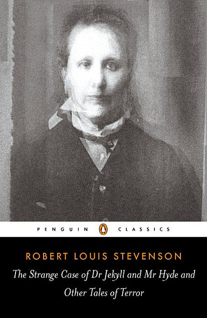 Book cover of The Strange Case of Dr. Jekyll and Mr. Hyde and Other Tales of Terror by Robert Louis Stevenson, Robert Mighall (Ed.)
