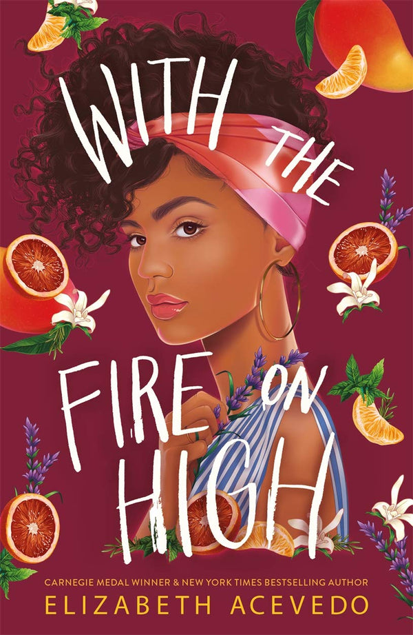 Book cover of With The Fire On High by Elizabeth Acevedo