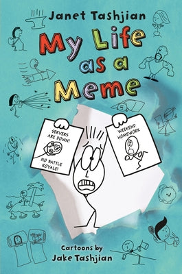 Book cover of My Life As A Meme by Janet Tashjian, Jake Tashjian (Illus.)