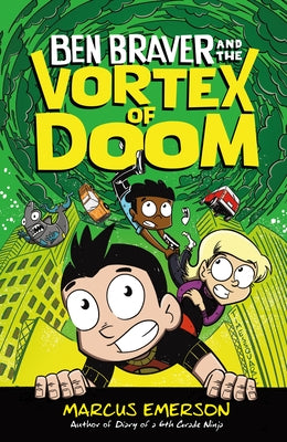 Book cover of Ben Braver And The Vortex Of Doom by Marcus Emerson