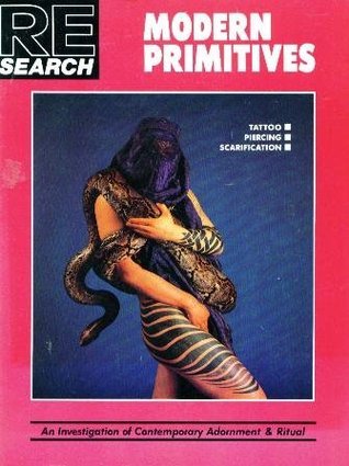 Book cover of Modern Primitives: Tattoo, Piercing, Scarification- An Investigation of Contemporary Adornment & Ritual by V. Vale (Ed.), Andrea Juno (Ed.)