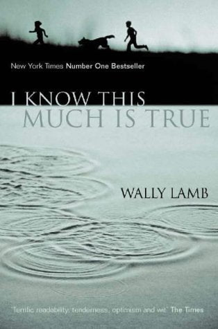 Book cover of I Know This Much Is True by Wally Lamb