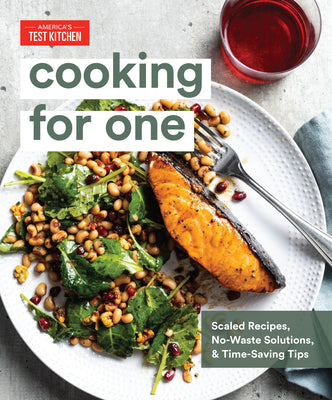 Book cover of Cooking For One: Scaled Recipes, No-Waste Solutions, And Time-Saving Tips by America's Test Kitchen (Ed.)