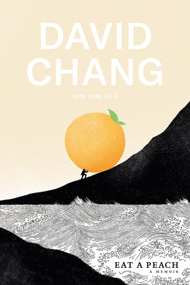 Book cover of Eat a Peach by David Chang, Gabe Ulla