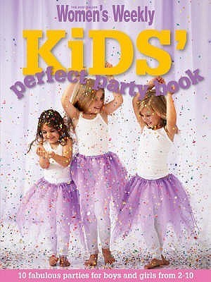 Book cover of Kids' Perfect Party Book by Tomnay Susan