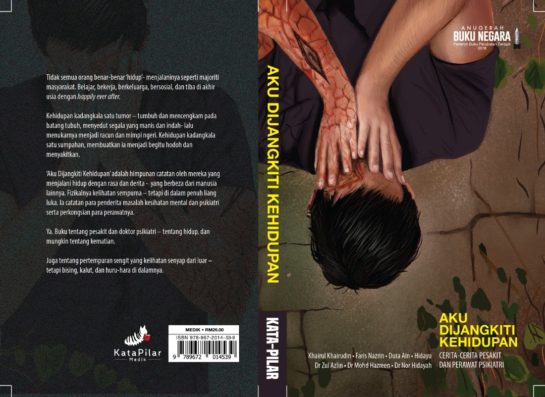Book cover of Aku Dijangkiti Kehidupan: Cerita-Cerita Pesakit Dan Perawat Psikiatri by Zul Azlin, Faris Nazrin, Dura Ain, Hidayu, Mohd Hazreen, Hidayah Jaris, Khairul Khairudin