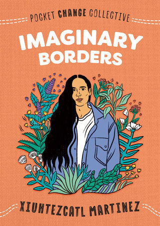 Book cover of Imaginary Borders by Xiuhtezcatl Martinez, Ashley Lukashevsky (Illustrations)