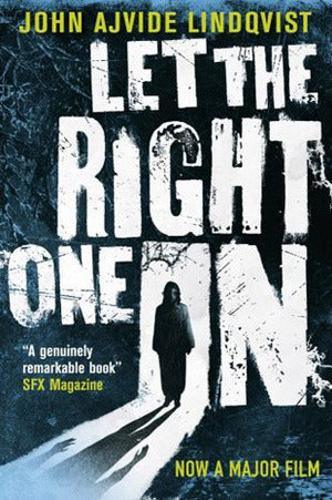 Book cover of Let The Right One In by John Ajvide Lindqvist, Ebba Segerberg (Trans.)