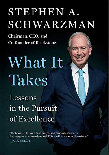 Book cover of What It Takes: Lessons In The Pursuit Of Excellence by Stephen A. Schwarzman