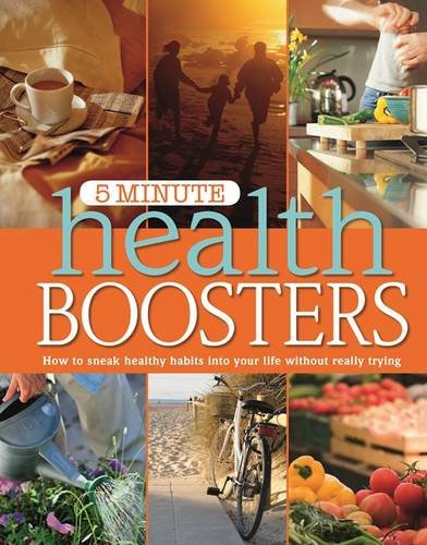 Book cover of 5 Minute Health Boosters: How to Sneak Healthy Habits Into Your Life Without Really Trying by Reader's Digest Association