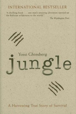 Book cover of Jungle: A Harrowing True Story Of Survival by Yossi Ghinsberg