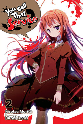 Book cover of You Call That Service?, Vol. 2 by Kisetsu Morita, Hiroki Ozaki (Visual Art)