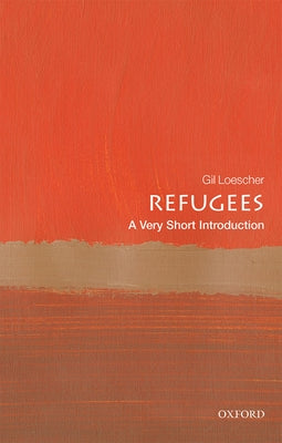 Book cover of Refugees: A Very Short Introduction by Gil Loescher