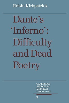 Book cover of Dante's Inferno: Difficulty And Dead Poetry by Robin Kirkpatrick