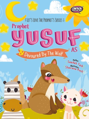 Book cover of Prophet Yusuf And The Wolf by Saadah Taib, Shazana Rosli (Illustrations)