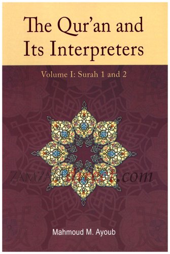 Book cover of The Quran and Its Interpreters: Surah 1 and 2 1 by Mahmoud M. Ayoub