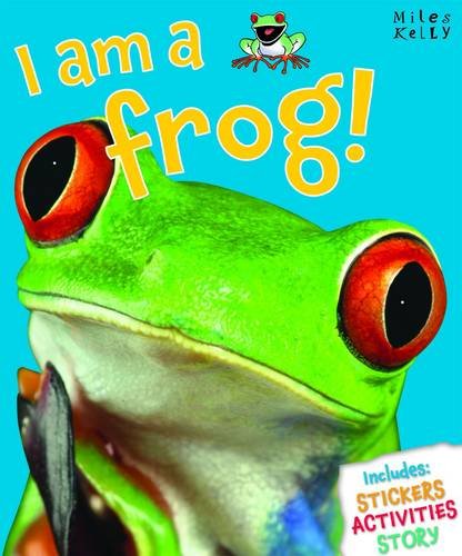 Book cover of I Am a Frog! by Camilla de la Bédoyère