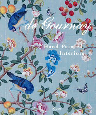 Book cover of De Gournay: Art On The Walls: Everlasting Beauty, Hand-Painted Interiors by Claud Gurney