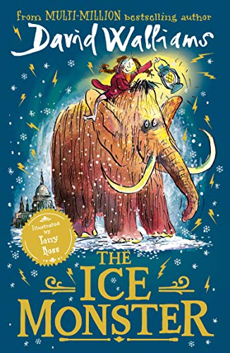Book cover of The Ice Monster by David Walliams, Tony Ross (Illustrations)