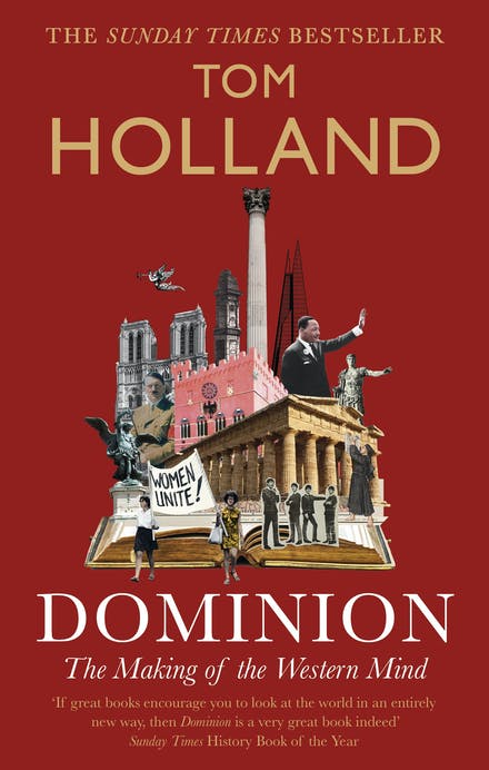 Book cover of Dominion: The Making Of The Western Mind by Tom Holland