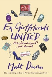 Book cover of Ex-Girlfriends United by Matt Dunn