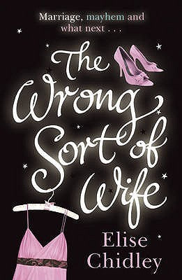 Book cover of The Wrong Sort of Wife by Elise Chidley