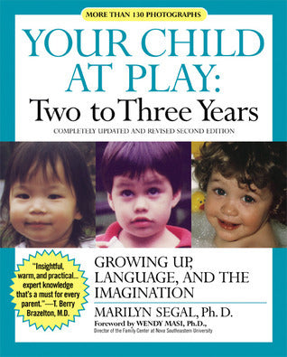 Book cover of Your Child At Play: Two To Three Years: Growing Up, Language, And The Imagination by Marilyn Segal