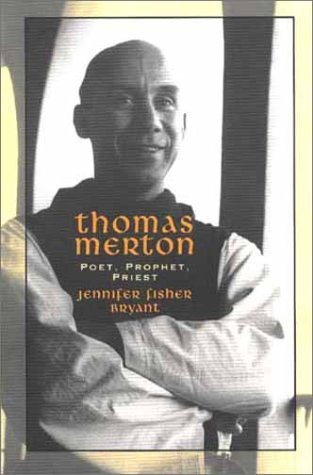 Book cover of Thomas Merton: Poet, Prophet, Priest by Jen Bryant
