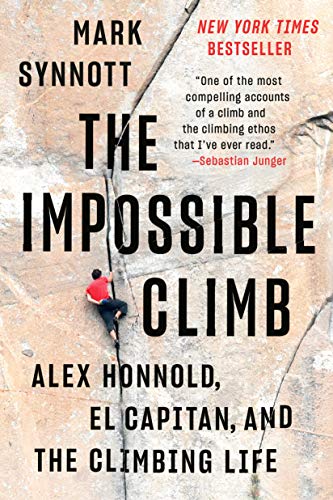 Book cover of The Impossible Climb: Alex Honnold, El Capitan, and the Climbing Life by Mark Synnott