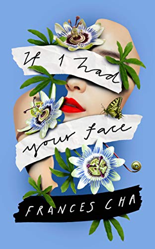 Book cover of If I Had Your Face by Frances Cha