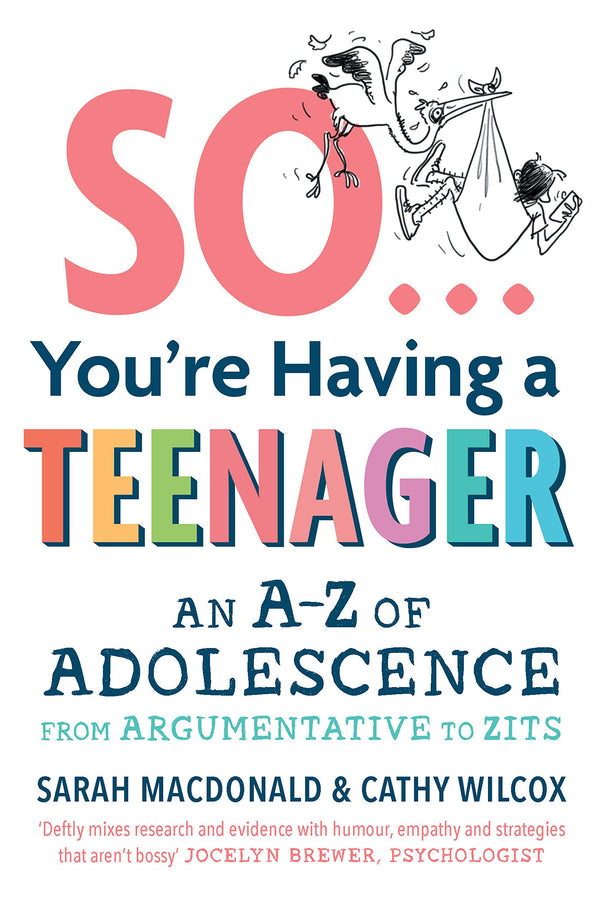 Book cover of So ... You're Having a Teenager by Sarah Macdonald, Cathy Wilcox