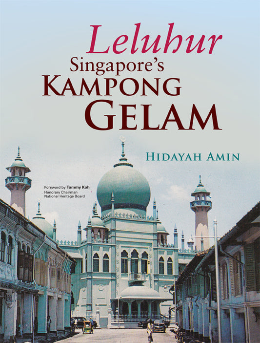 Book cover of Leluhur: Singapore's Kampong Gelam by Hidayah Amin