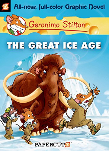 Book cover of The Great Ice Age by Geronimo Stilton