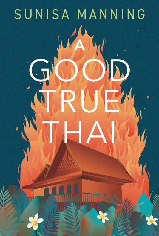 Book cover of A Good True Thai by Sunisa Manning