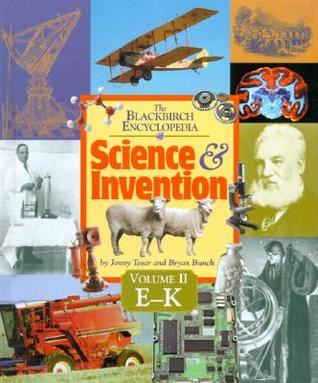Book cover of The Blackbirch Encyclopedia Of Science & Invention by Jenny E. Tesar, Bryan Bunch