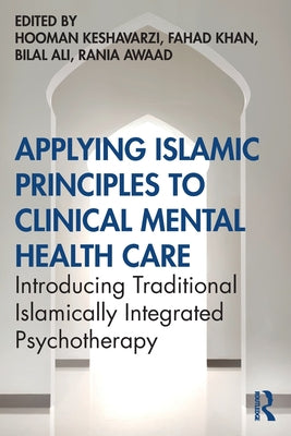 Book cover of Applying Islamic Principles to Clinical Mental Health Care by Hooman Keshavarzi (Ed.)