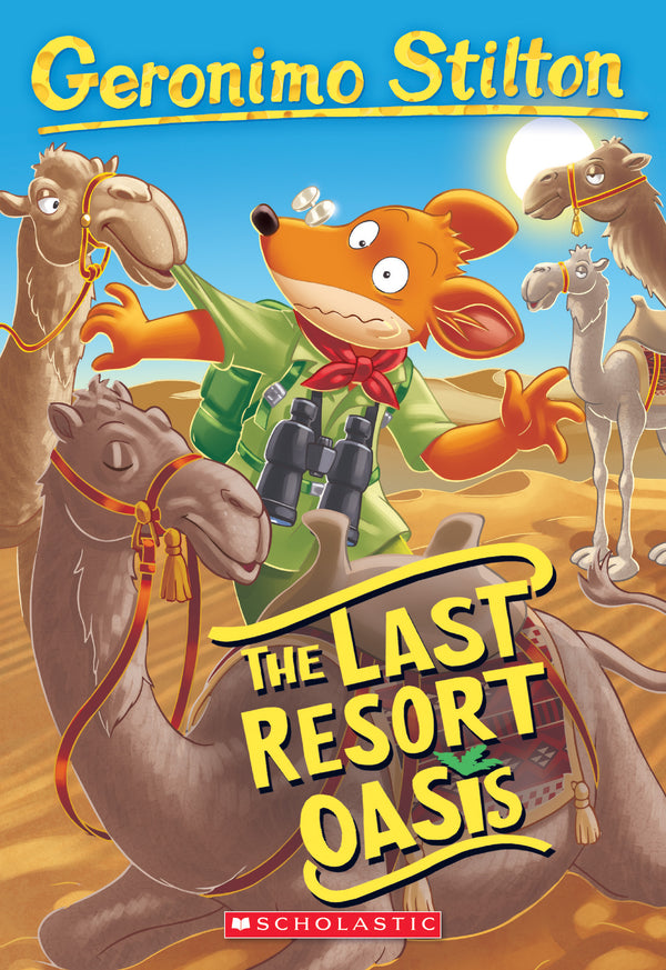 Book cover of The Last Resort Oasis (Geronimo Stilton #77) by Geronimo Stilton