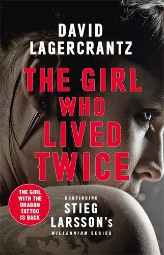 Book cover of The Girl Who Lived Twice by David Lagercrantz, George Goulding (Trans.)