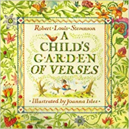 Book cover of A Child's Garden Of Verses by Robert Louis Stevenson, Joanna Isles (Illus.)