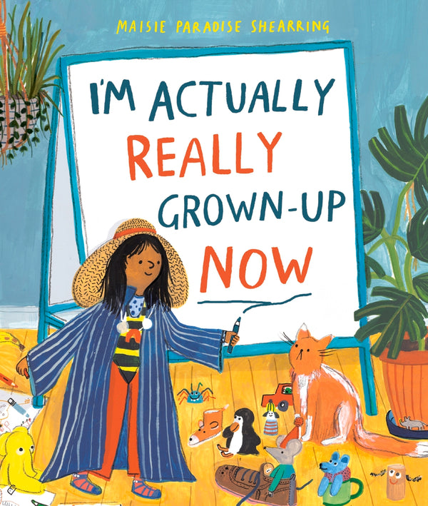 Book cover of I'm Actually Really Grown-Up Now by Maisie Paradise Shearring