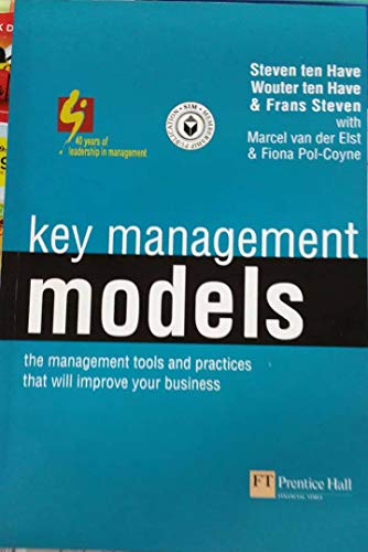 Book cover of Key Management Models by Stevn Ten Have, Wouter ten Have, Frans Steven