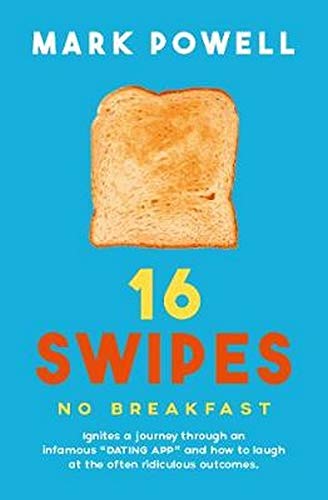 Book cover of 16 Swipes No Breakfast by Mark Powell