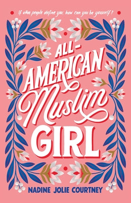Book cover of All-American Muslim Girl by Nadine Jolie Courtney