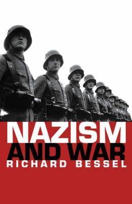 Book cover of Nazism And War by Richard Bessel