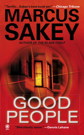 Book cover of Good People: A Thriller by Marcus Sakey