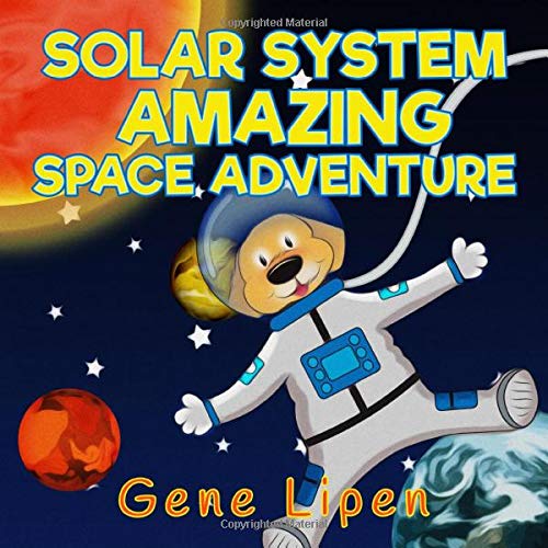 Book cover of Solar System Amazing Space Adventure by Gene Lipen, Judith San Nicolas (Illus.), Jennifer Rees (Ed.)