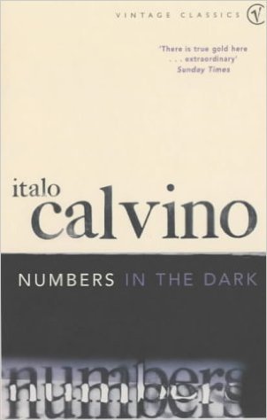 Book cover of Numbers In The Dark And Other Stories by Italo Calvino, Tim Parks (Trans.)