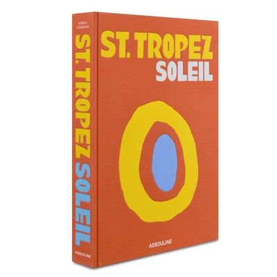 Book cover of St. Tropez Soleil - Assouline Coffee Table Book by Simon Liberati