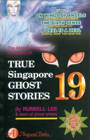 Book cover of The Almost Complete Collection of True Singapore Ghost Stories 19 by Russell Lee